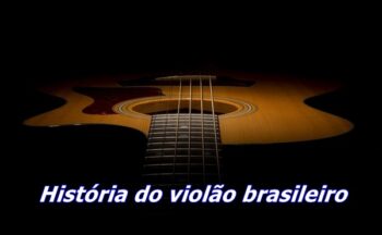 História do Violão Brasileiro